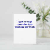 Carte Postale J'ai assez d'exercice juste pousser ma chance (Debout devant)