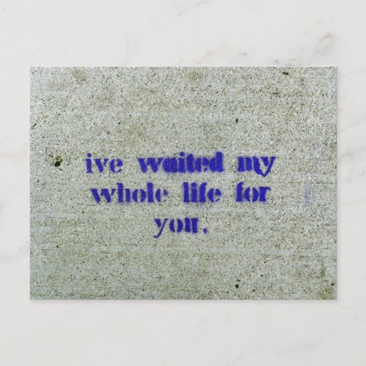 Carte Postale J'Ai Attendu Toute Ma Vie Pour Vous (Devant)