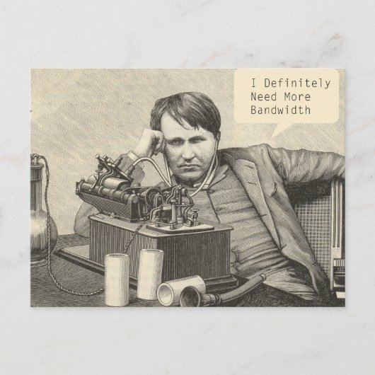 Carte Postale J'Ai Certainement Besoin De Plus De Bande Passante (Devant)