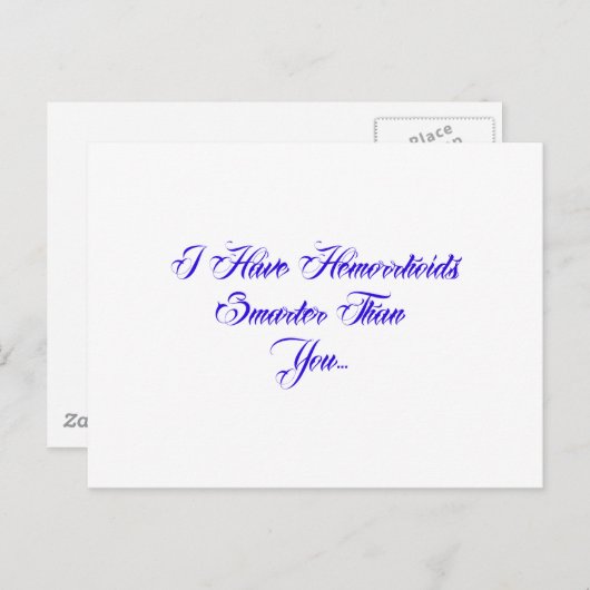 Carte Postale J'ai des hémorroïdes plus intelligents que toi... (Devant / Derrière)