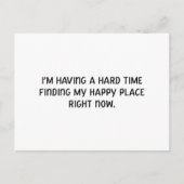 Carte Postale J'ai du mal à trouver mon endroit heureux (Devant)