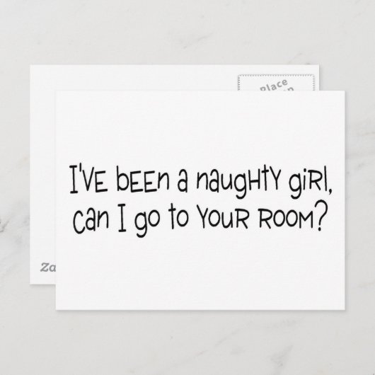 Carte Postale J'Ai Été Une Fille Mignonne Puis-Je Aller Dans Ta (Devant / Derrière)