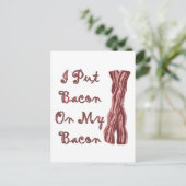 Carte Postale J'Ai Mis Bacon Sur Mon Bacon (Debout devant)