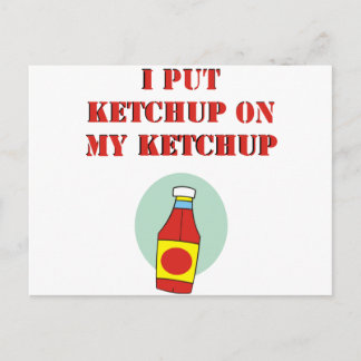 Carte Postale J'ai mis Ketchup sur ma Ketchup