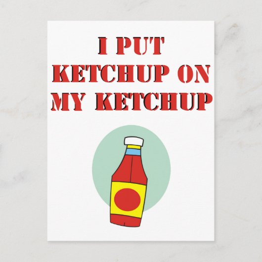 Carte Postale J'ai mis Ketchup sur ma Ketchup (Devant)