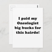 Carte Postale J'ai payé mon onccologue Big Bucks pour ce coiffeu (Devant / Derrière)