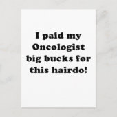 Carte Postale J'ai payé mon onccologue Big Bucks pour ce coiffeu (Devant)