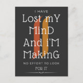Carte Postale J'ai perdu l'esprit et je ne fais aucun effort (Devant)