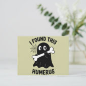 Carte Postale J'Ai Trouvé Ce Fantôme D'Halloween Humerus (Debout devant)