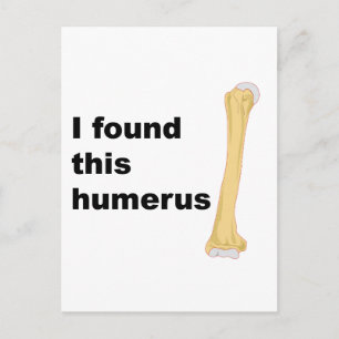 Carte Postale J'Ai Trouvé Cet Humère