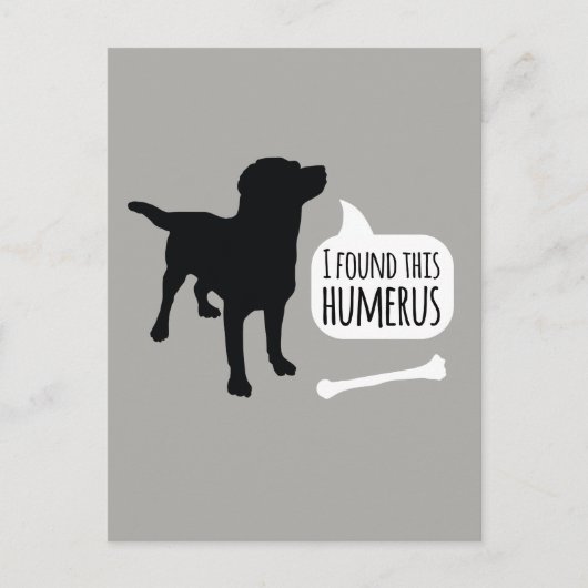 Carte Postale J'ai trouvé cette Humerus Dog avec Bone Funny Post (Devant)