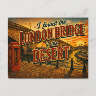Carte Postale J'ai trouvé le pont de Londres dans le désert