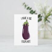 Carte Postale J'Ai Une Grosse Aubergine - Drôle Aubergine Rude (Debout devant)