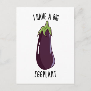 Carte Postale J'Ai Une Grosse Aubergine - Drôle Aubergine Rude