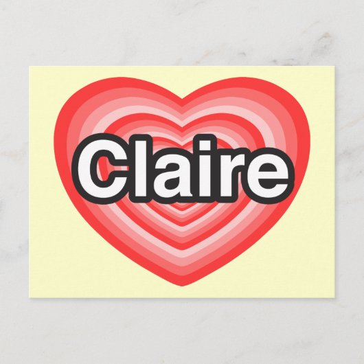 Carte Postale J'aime Claire. Je t'aime Claire. Cœur (Devant)