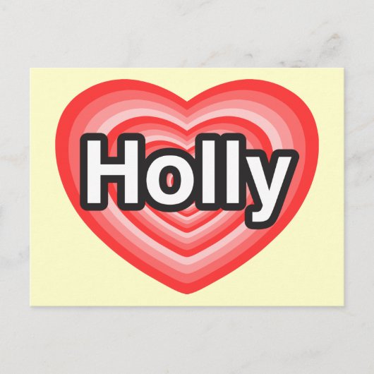 Carte Postale J'aime Holly. Je t'aime Holly. Cœur (Devant)