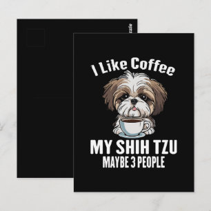 Carte Postale J'aime le café, mon Shih Tzu et peut-être 3 person