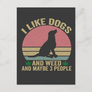 Carte Postale J'aime les chiens et les mauvaises herbes et peut-