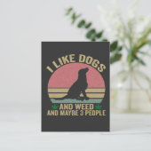 Carte Postale J'aime les chiens et les mauvaises herbes et peut- (Debout devant)