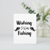 Carte Postale J'aimerais pêcher une citation drôle (Debout devant)