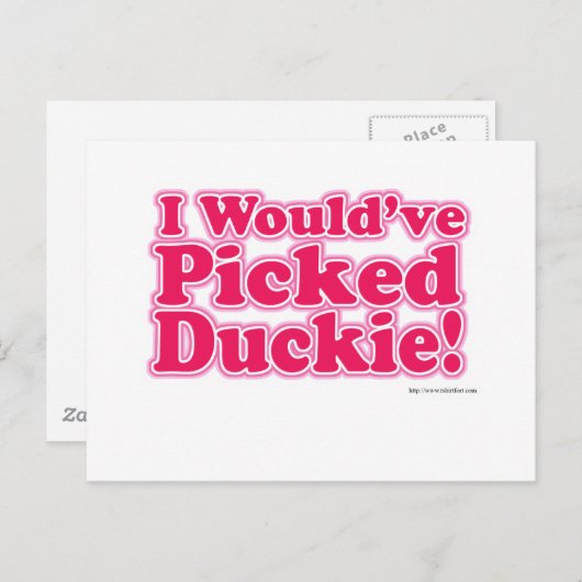Carte Postale J'aurais sélectionné Duckie ! (Devant / Derrière)