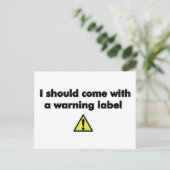 Carte Postale Je devrais venir avec un étiquette d'avertissement (Debout devant)