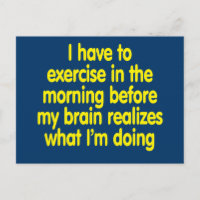 Je dois faire de l'exercice le matin...