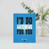 Carte Postale Je ferais N'Importe Quoi Pour Vous - Eh Bien, Sauf (Debout devant)