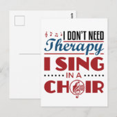 Carte Postale Je n'ai pas besoin de thérapie Je chante dans une  (Devant / Derrière)