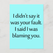 Carte Postale Je n'ai pas dit que c'était de ta faute. (Devant)