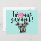 Carte Postale Je Ne Donne Pas Un Truc | Funny Pit Bull Terrier D (Devant / Derrière)