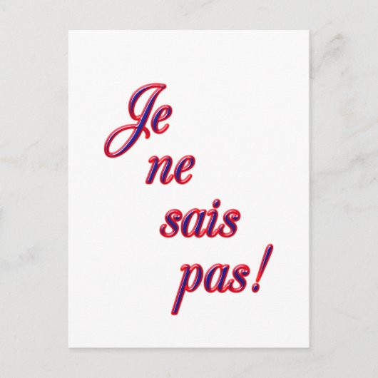 Carte postale Je ne sais pas (Devant)