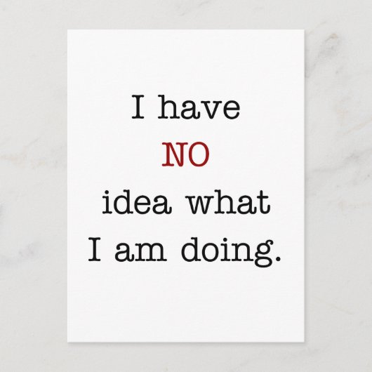 Carte Postale Je ne sais pas ce que je fais (Devant)