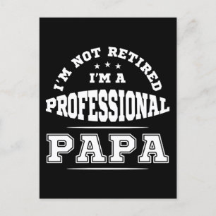 Carte Postale Je ne suis pas à la retraite Je suis un papa profe