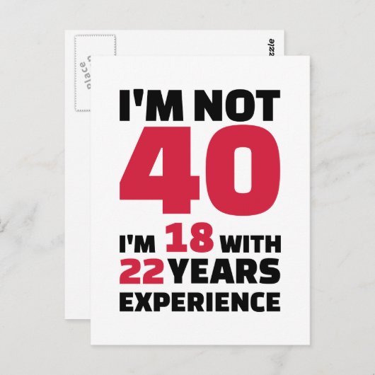 Carte Postale Je ne suis pas de 40 ans d'anniversaire (Devant / Derrière)