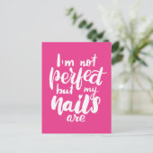 Carte Postale Je ne suis pas parfait, mais mes ongles sont (Debout devant)