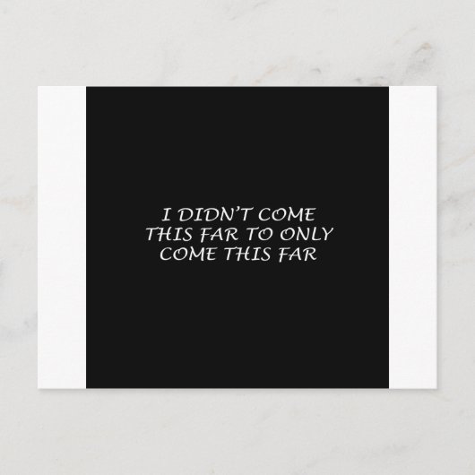 Carte Postale Je ne suis pas venu aussi loin (Devant)