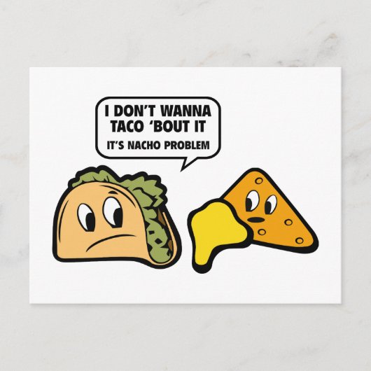 Carte Postale Je ne veux pas que Taco ‘Bout It. C’est le problèm (Devant)