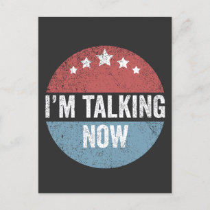 Carte Postale Je parle maintenant du débat du président Trump Ka
