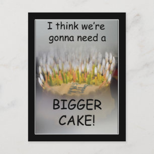Carte Postale Je pense qu'on va avoir besoin d'un gâteau d'anniv