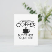 Carte Postale Je Pourrais Abandonner Le Café (Debout devant)
