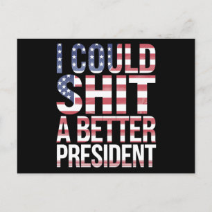 Carte Postale Je pourrais élire un meilleur président anti Trump