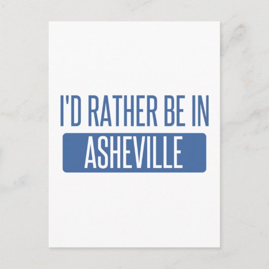 Carte Postale Je préférerais être à Asheville (Devant)