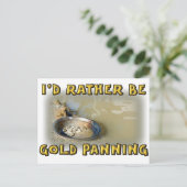 Carte Postale Je préférerais être de l'OR PANNING (Debout devant)