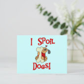Carte Postale Je Spoil Chiens Tshirts et cadeaux (Debout devant)