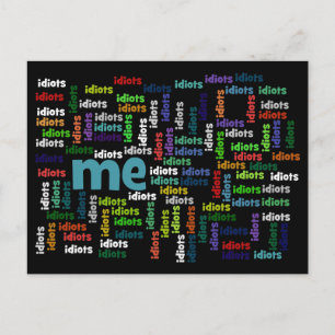 Carte Postale Je suis complètement entouré par un groupe d'Idiot