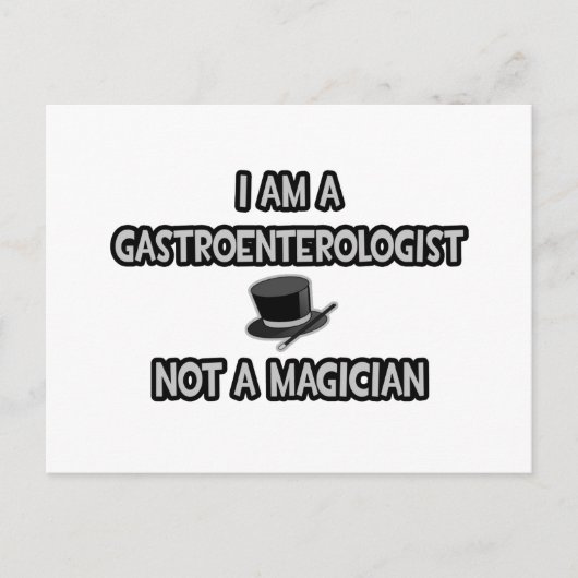 Carte Postale Je Suis Gastroentérologue ... Pas un magicien (Devant)