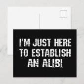 Carte Postale Je suis juste ici pour établir un alibi (Devant / Derrière)