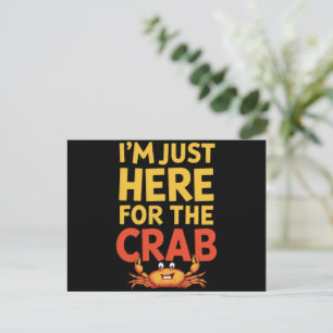 Carte Postale Je suis juste ici pour le Crab amusant amoureux de