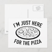 Carte Postale Je suis juste là pour la pizza (Devant / Derrière)